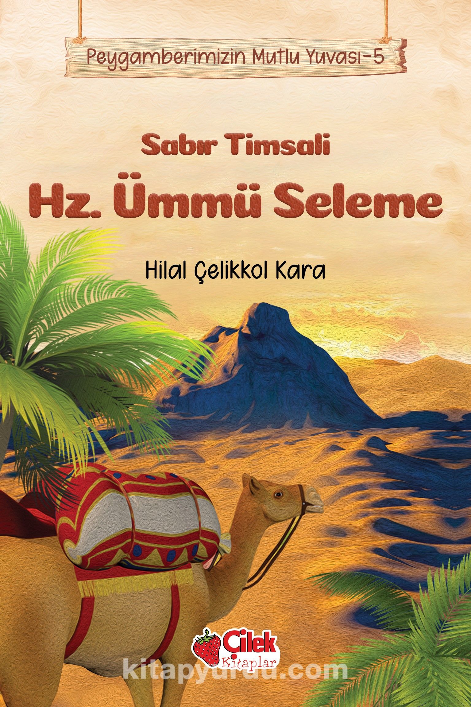 Sabır Timsali Hz. Ümmü Seleme / Peygamberimizin Mutlu Yuvası 5