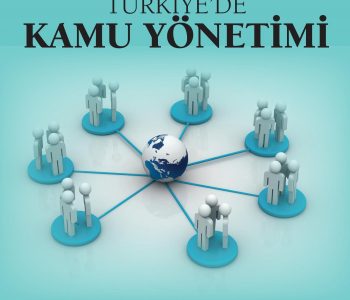 Yeni Yönetim Sistemine Göre Türkiye’de Kamu Yönetimi