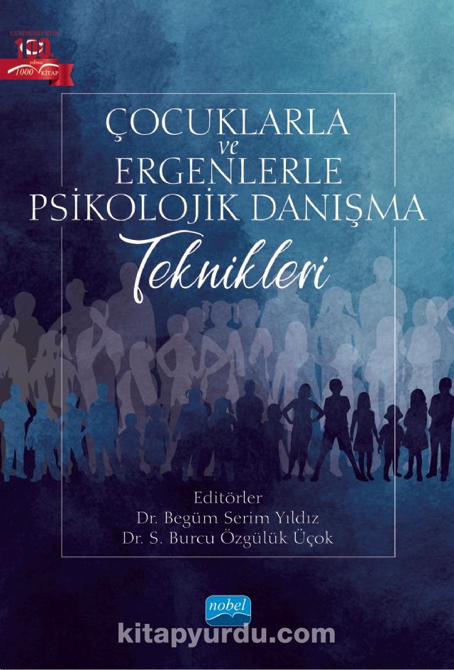 Çocuklarla ve Ergenlerle Psikolojik Danışma Teknikleri