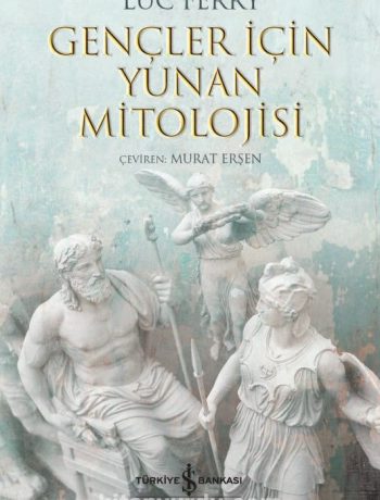 Gençler İçin Yunan Mitolojisi