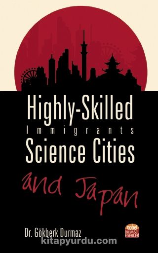 Highly-Skilled Immigrants & Science Cities and Japan