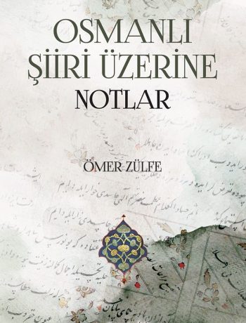 Osmanlı Şiiri Üzerine Notlar