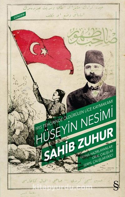 1915 Tehcirinde Öldürülen Lice Kaymakamı Hüseyin Nesimi & Sahib Zuhur