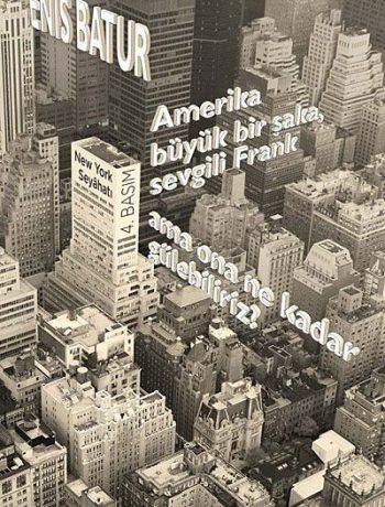 Amerika Büyük Bir Şaka, Sevgili Frank, Ama Ona Ne Kadar Gülebiliriz? & New York Seyahatı