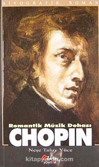 Chopin & Romantik Müzik Dehası