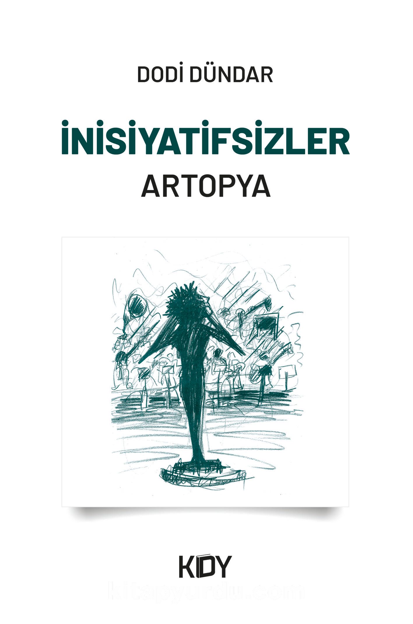 İnisiyatifsizler & Artopya