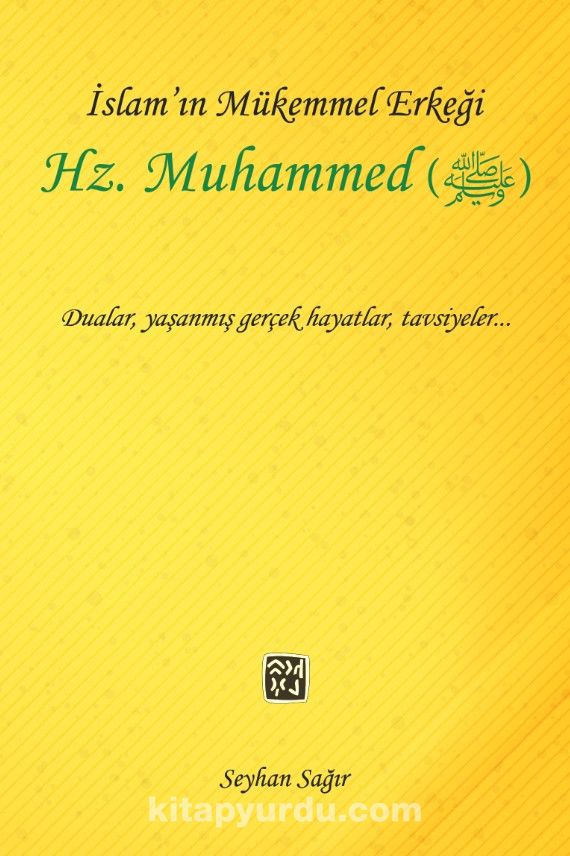 İslam'ın Mükemmel Erkeği Hz. Muhammed (S.A.V.)