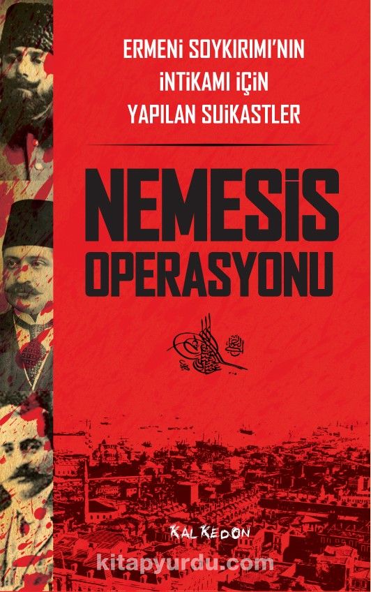 Nemesis Operasyonu & Ermeni Soykırımı’nın İntikamı İçin Yapılan Suikastler