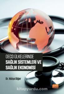 OECD Ülkelerinde Sağlık Sistemleri ve Sağlık Ekonomisi