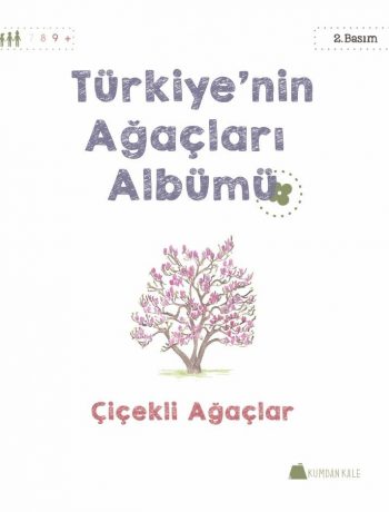Türkiye’nin Ağaçları Albümü Çiçekli Ağaçlar