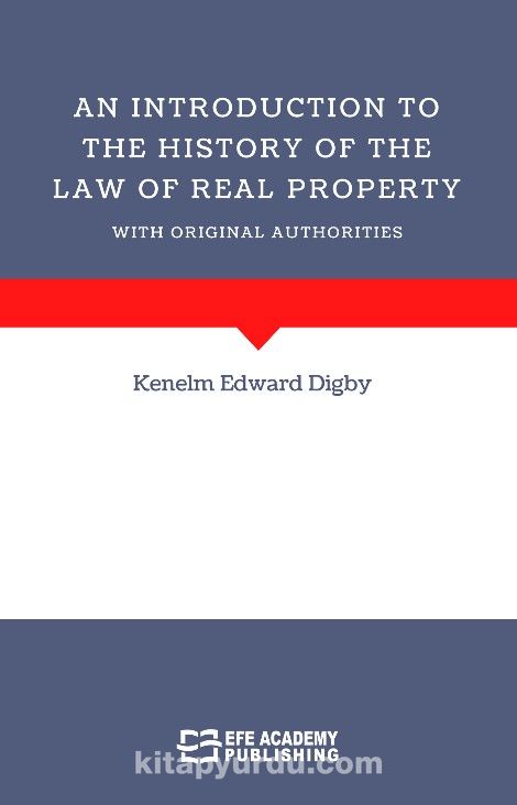 An Introduction To The History Of The Law Of Real Property With Original Authorities