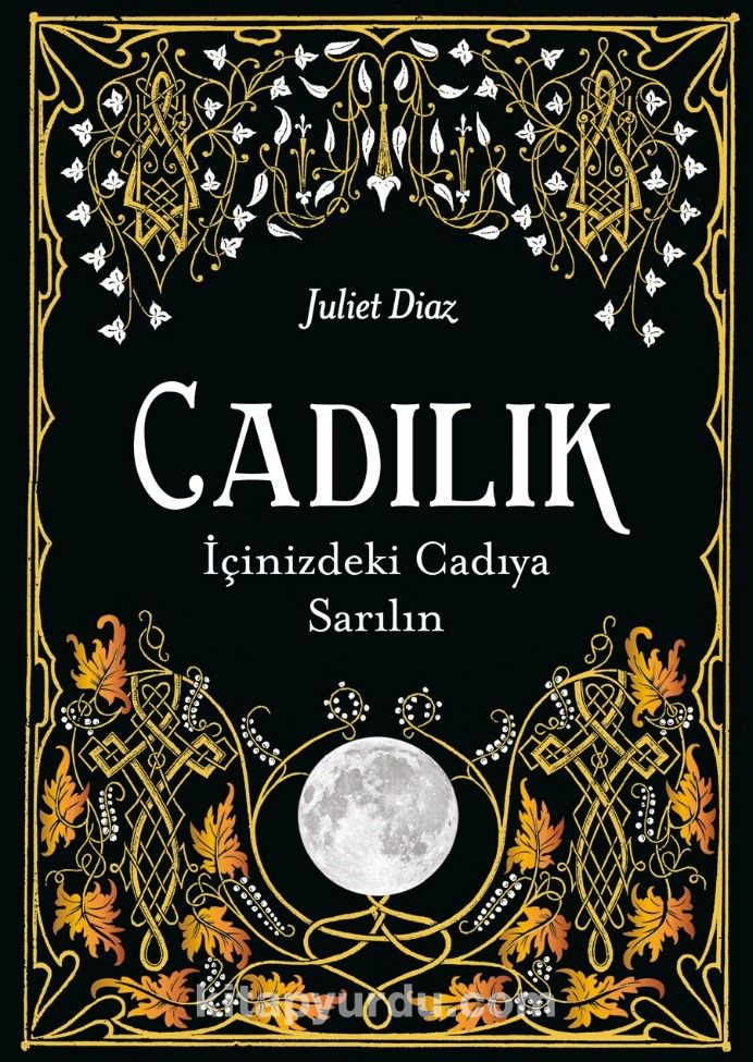 Cadılık-İçinizdeki Cadıya Sarılın