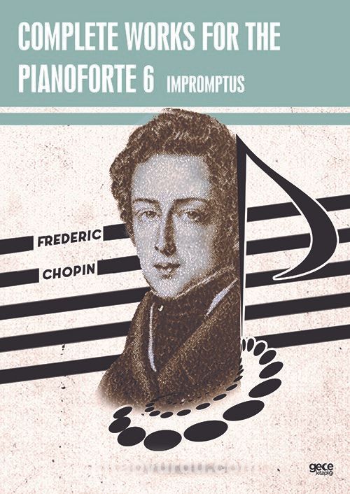 Complete Works For The Pianoforte 6 & Impromptus