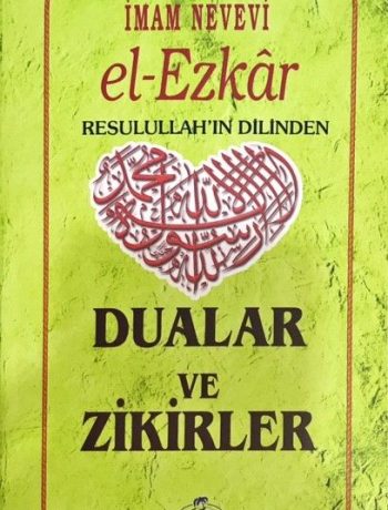 El Ezkar & Resulullah'ın (s.a.v.) Dilinden Dualar ve Zikirler