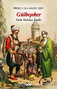 Gülbeşeker & Türk Tatlıları Tarihi
