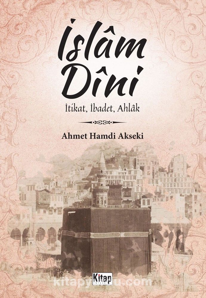 İslam Dini & İtikat, İbadet, Ahlak