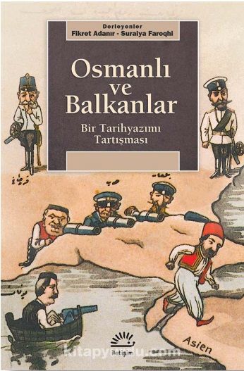 Osmanlı ve Balkanlar & Bir Tarihyazımı Tartışması