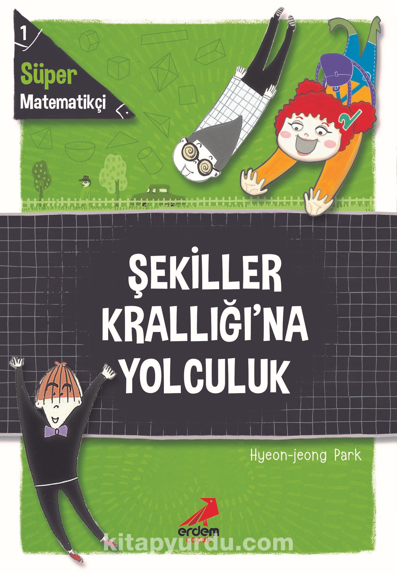 Süper Matematikçi 1 / Şekiller Krallığı’na Yolculuk