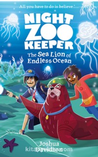 The Sea Lion of Endless Ocean (Night Zookeeper Paperback)