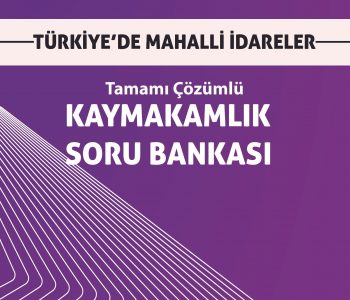 Türkiye’de Mahalli İdareler Kaymakamlık Soru Bankası
