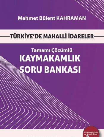 Türkiye’de Mahalli İdareler Kaymakamlık Soru Bankası