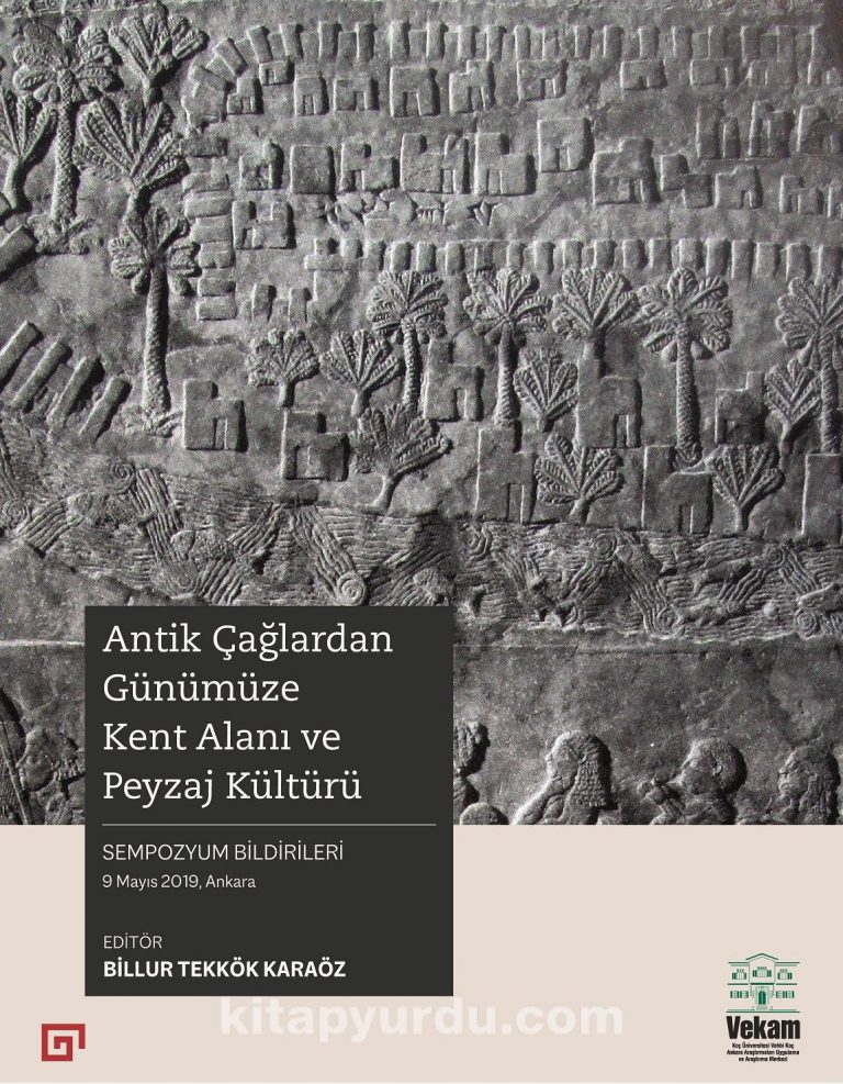 Antik Çağlardan Günümüze Kent Alanı ve Peyzaj Kültürü kitabını indir [PDF ve ePUB]