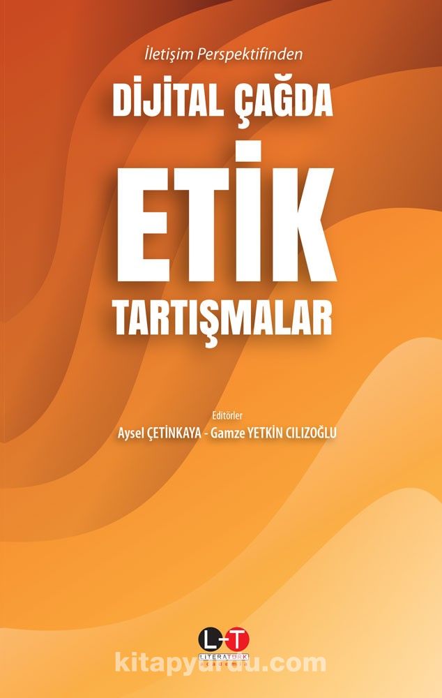 Dijital Çağda Etik Tartışmalar