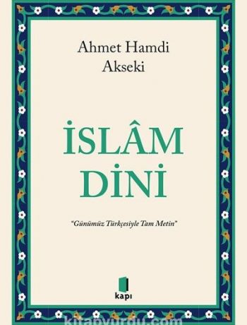 İslam Dini (Günümüz Türkçesiyle Tam Metin)