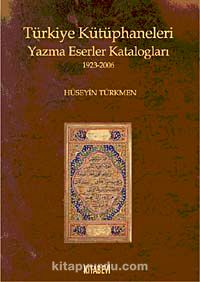 Türkiye Kütüphaneleri Yazma Eserler Katologları (1923-2006)