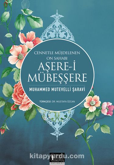 Aşere-i Mübeşşere & Cennetle Müjdelenen On Sahabi