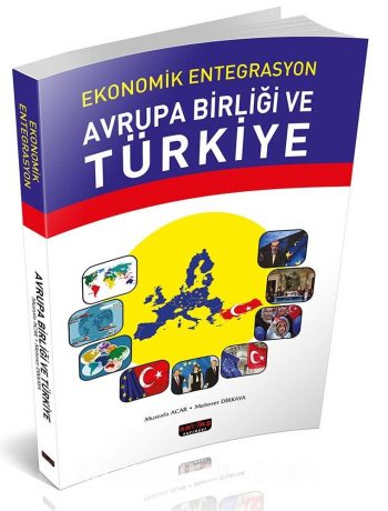 Ekonomik Entegrasyon Avrupa Birliği ve Türkiye
