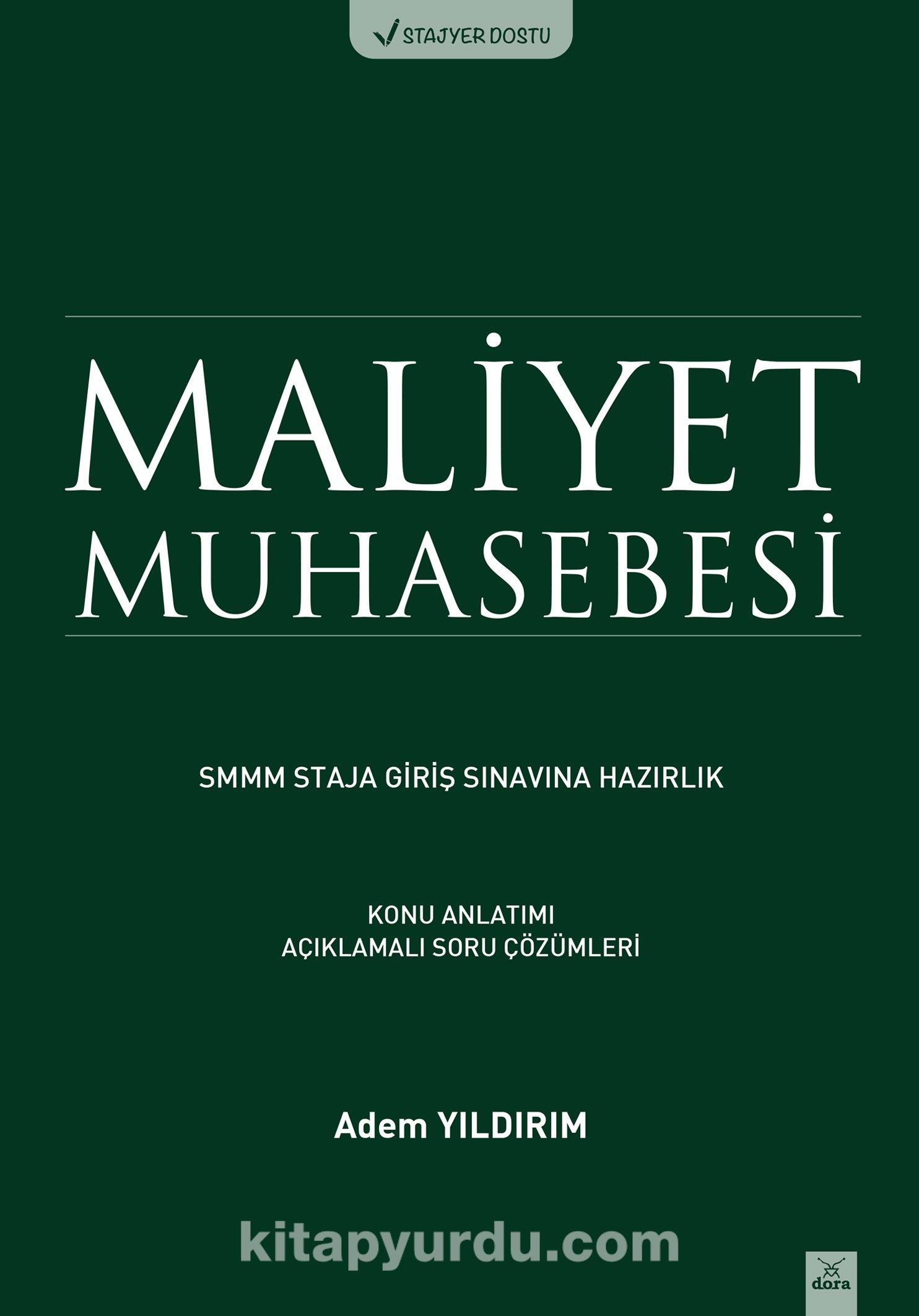 Maliyet Muhasebesi SMMM Staja Giriş Sınavına Hazırlık Konu Anlatımı Açıklamalı Soru Çözümlemeleri