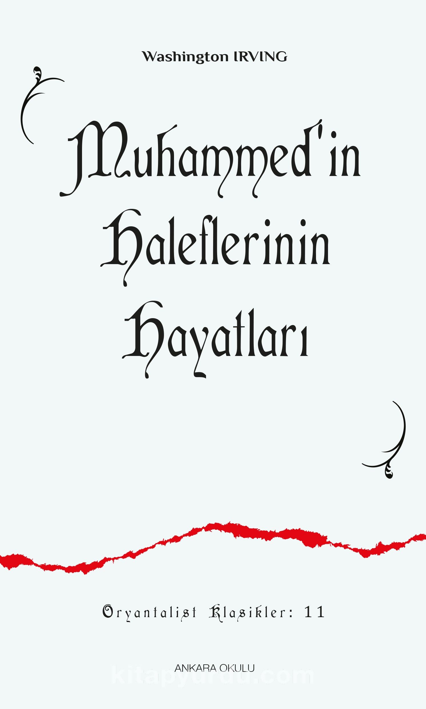 Muhammed’in Haleflerinin Hayatları