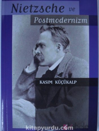 Nietzsche ve Postmodernizm (Kod: 4-H-4)