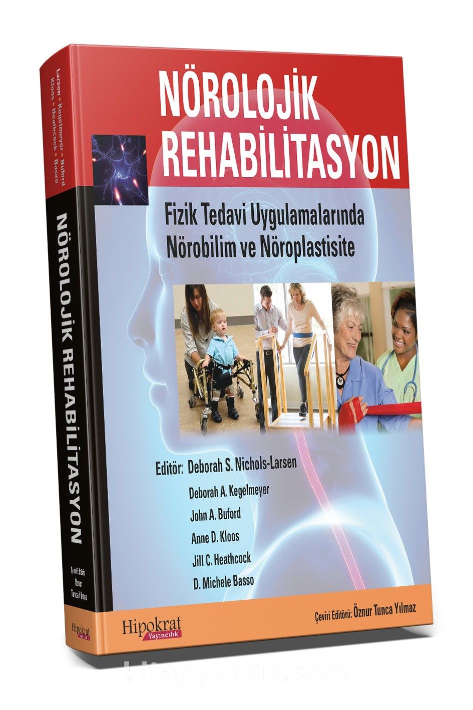 Nörolojik Rehabilitasyon & Fizik Tedavi Uygulamalarında Nörobilim ve Nöroplastisite