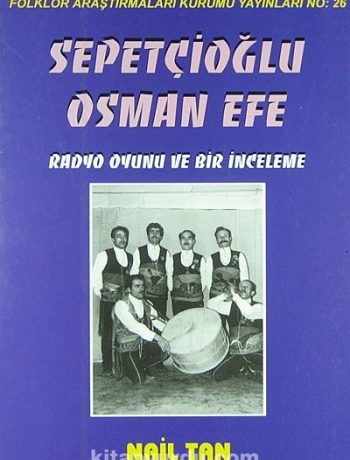 Sepetçioğlu Osman Efe & Radyo Oyunu ve Bir İnceleme (1-G-20)