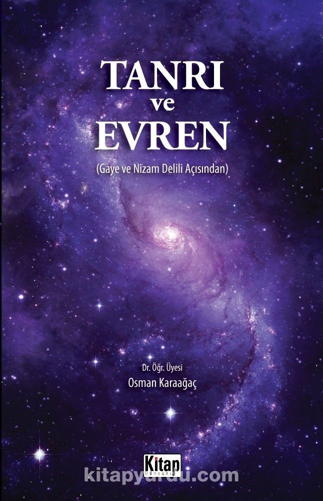 Tanrı ve Evren (Gaye ve Nizam Delili Açısından)