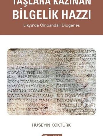 Taşlara Kazınan Bilgelik Hazzı & Likya’da Oinoandalı Diogenes