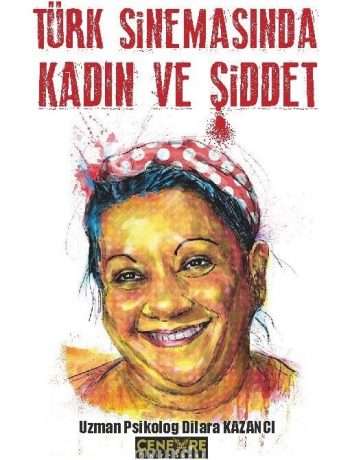 Türk Sinemasında Kadın ve Şiddet