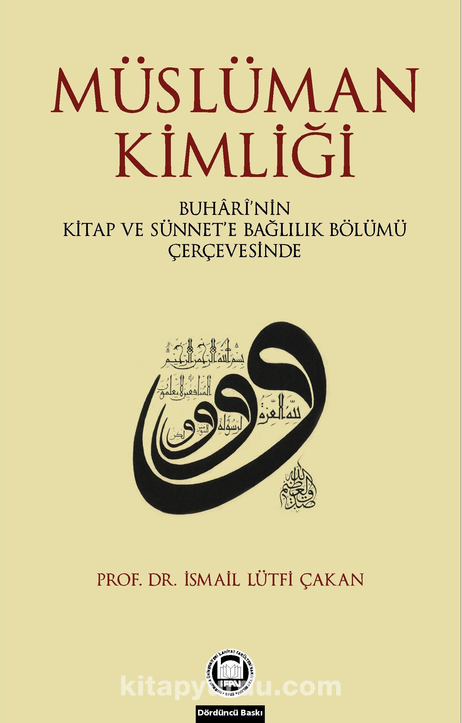 Müslüman Kimliği & Buhari'nin Kitap Ve Sünnet'e Bağlılık Bölümü Çerçevesinde