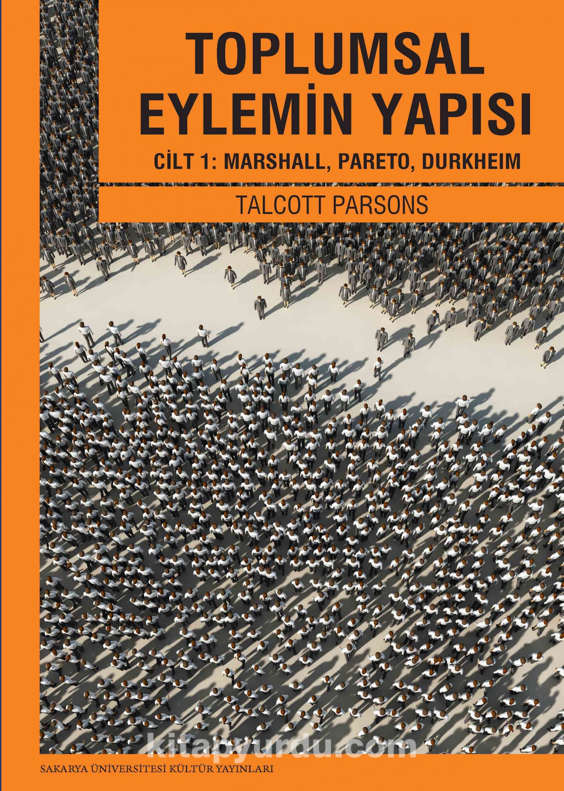 Toplumsal Eylemin Yapısı Cilt:1 & Marshall, Pareto, Durkheim