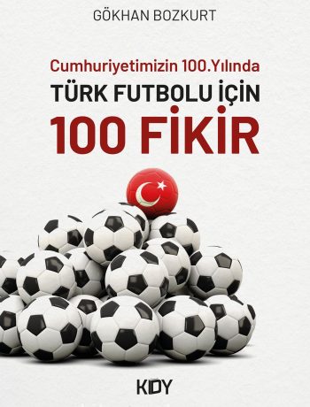 Türk Futbolu için 100 Fikir