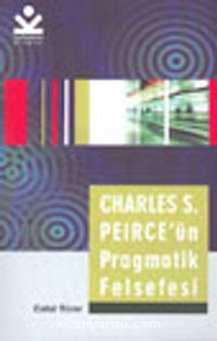 Charles S. Peirce'ün Pragmatik Felsefesi (9-B-3)