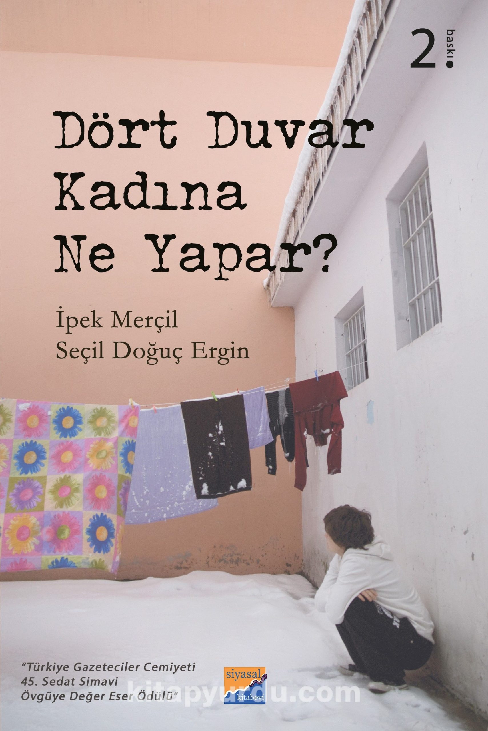 Dört Duvar Kadına Ne Yapar?