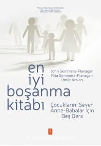 En İyi Boşanma Kitabı & Çocuklarını Seven Anne-Babalar İçin Beş Ders