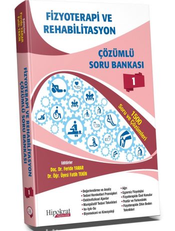 Fizyoterapi ve Rehabilitasyon Çözümlü Soru Bankası Cilt 1