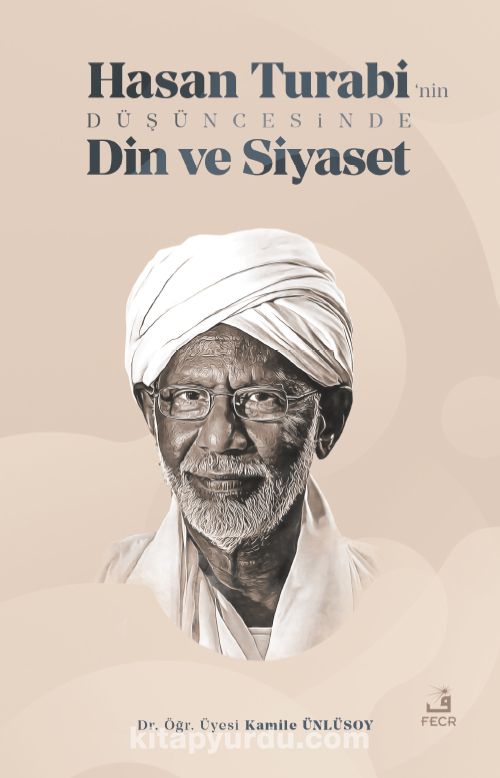 Hasan Turabi’nin Düşüncesinde Din ve Siyaset