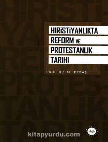 Hıristiyanlıkta Reform ve Protestanlık Tarihi