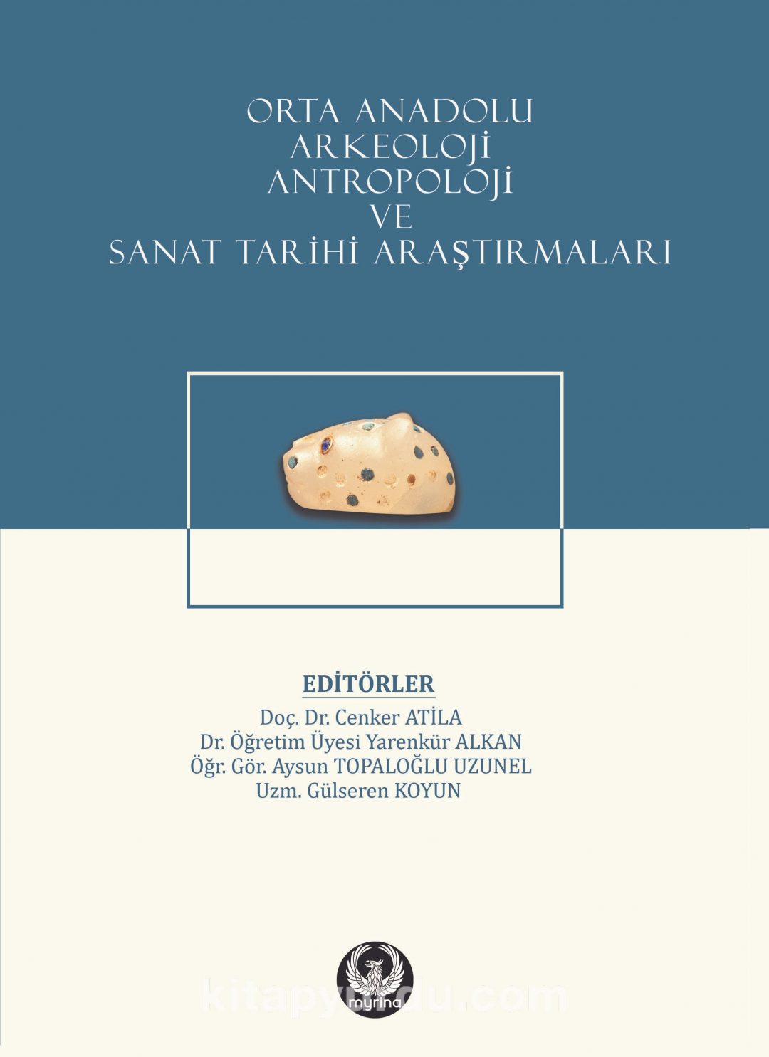 Orta Anadolu Arkeoloji, Antropoloji ve Sanat Tarihi Araştırmaları