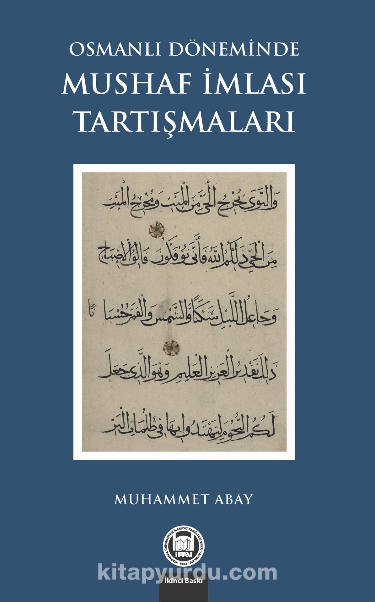 Osmanlı Döneminde Mushaf İmlası Tartışmaları